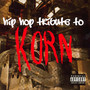 Hip Hop Tribute - Tribute to Korn