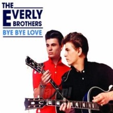 Bye Bye Love - The Everly Brothers 