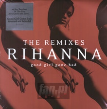 Good Girl Gone Bad: The Remixes - Rihanna