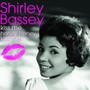 Kiss Me Honey, Kiss Me - Shirley Bassey