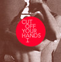 You & I - Cut Off Your Hands