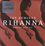 Good Girl Gone Bad: The Remixes - Rihanna