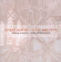 Spirit Dome/Live Archive - Steve Roach / Vidna Obmana