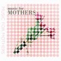Music For Mothers - V/A