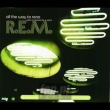 All The Way To Reno - R.E.M.