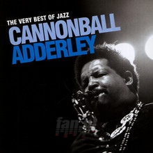 Very Best Of Jazz - Cannonball Adderley