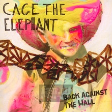 Back Against The Wall - Cage The Elephant