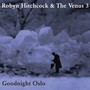 Goodnight Oslo - Robyn Hitchcock