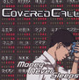 Money Never Sleeps - Covered Call