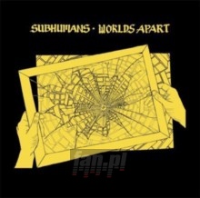 Worlds Apart - Subhumans   