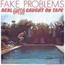 It's Great To Be Alive - Fake Problems