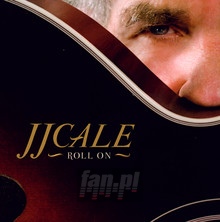 Roll On - J.J. Cale - bigger Roll On - J.J. Cale