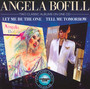 Let Me Be The One/Tell Me Tomorrow - Angela Bofill