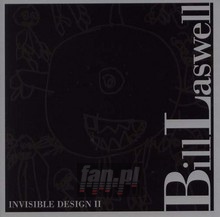 Invisible Design II - Bill Laswell