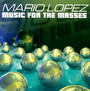 Music For The Masses - Mario Lopez