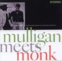 Mulligan Meets Monk - Thelonious Monk / Gerry Mulligan