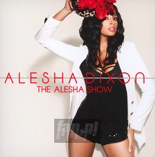 The Alesha Show - Alesha Dixon - bigger The Alesha Show - Alesha Dixon