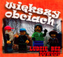 Ludzie Bez Dowodu - Wikszy Obciach