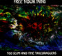 Free Your Mind - Too Slim & Taildraggers