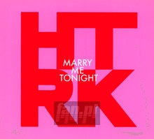 Marry Me Tonight - HTRK