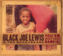 Tell 'em What Your Name Is - Black Joe Lewis 