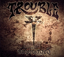 Unplugged - Trouble