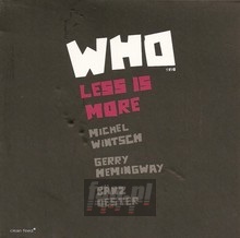 Less Is More - Who Trio