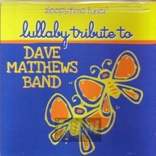 Sleepytime Tunes - Tribute to Dave  Matthews Band