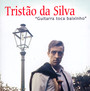 Guitarra Toca Baixinho - Tristao Da Silva 