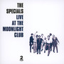 Live At The Moonlight Club - The Specials