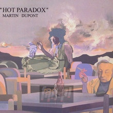Hot Paradox - Martin Dupont - bigger Hot Paradox - Martin Dupont