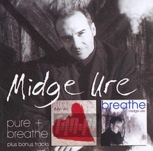 Pure/Breathe - Midge Ure