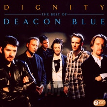 Dignity-Best Of - Deacon Blue