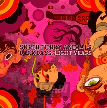 Dark Days/Light Years - Super Furry Animals - powiększ Dark Days/Light Years - Super Furry Animals