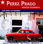 King Of Mambo - Perez Prado  & His Orchestra