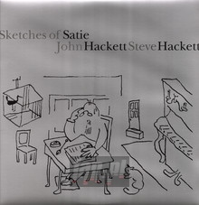 Sketches Of Satie [Steve Hacket & John Hacket] - Steve Hackett