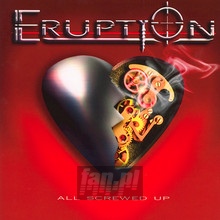 All Screwed Up - Eruption - bigger All Screwed Up - Eruption