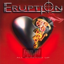 All Screwed Up - Eruption