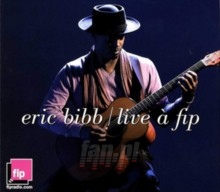 Live A Fip - Eric Bibb Live A Fip - Eric Bibb