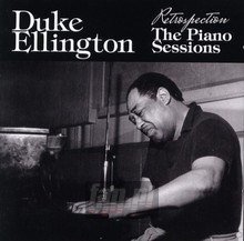 Retrospection: Piano Sessions - Duke Ellington - bigger Retrospection: Piano Sessions - Duke Ellington