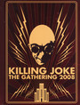 Gathering 2008 - Killing Joke