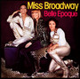 Miss Broadway - Belle Epoque