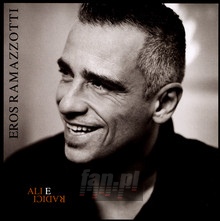 Ali E Radici - Eros Ramazzotti - powiększ Ali E Radici - Eros Ramazzotti