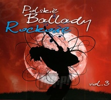 Polskie Ballady Rockowe vol.3 - V/A