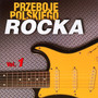 Przeboje Polskiego Rocka vol. 1 - V/A