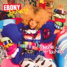 Bone Of My Bones - Ebony Bones