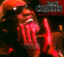 Blues Is My Middle Name - Ray Charles