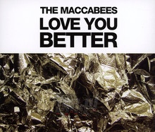 Love You Better - Maccabees