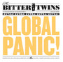 Global Panic - Bitter Twins
