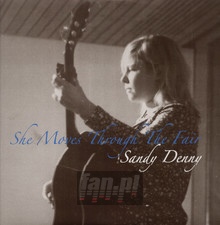 She Moves Through The Fair - Sandy Denny